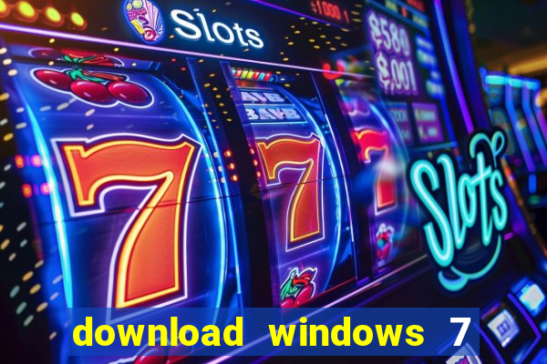 download windows 7 32 bits iso